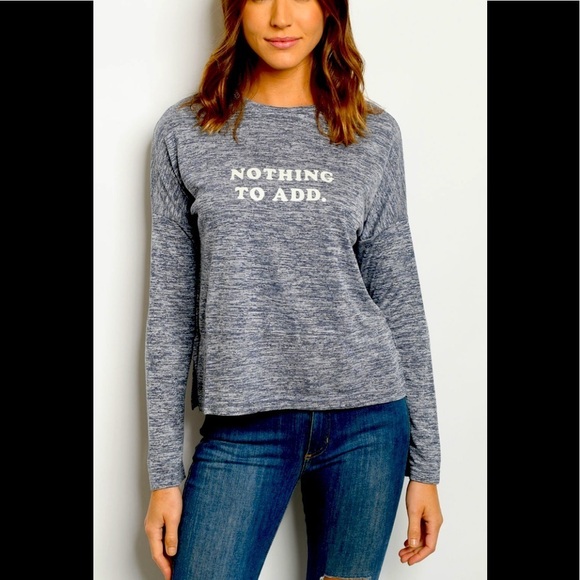 Long Sleeve Tee Printed "Nothing To Add" Size Large - Picture 2 of 11